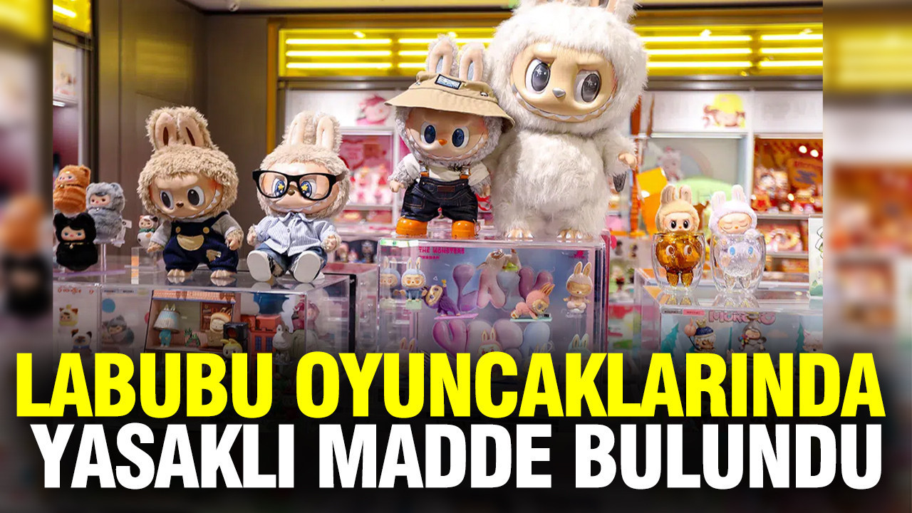 Labubu Oyuncaklarında Yasaklı Sincan Pamuğu Tespit Edildi