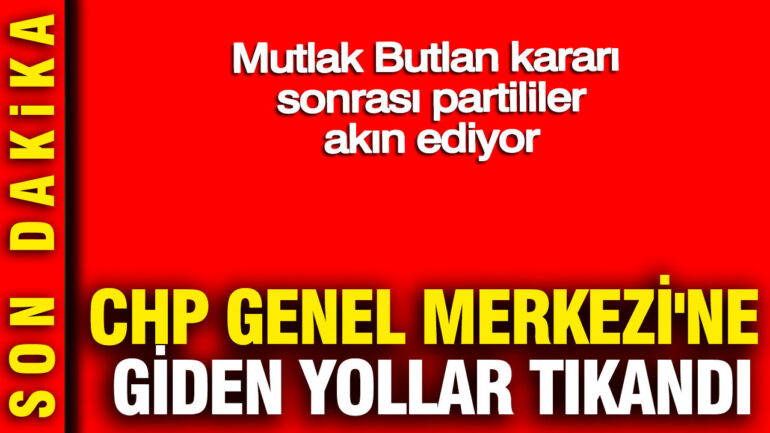 CHP Genel Merkezi’ne Giden Yollar Kapandı: Mutlak Butlan Kararı Sonrası Trafik Çileye Dönüştü
