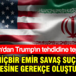 Irandan trumpin tehdidine tepki hicbir emir savas sucu islenmesine gerekce olusturamaz kvDwPiFg